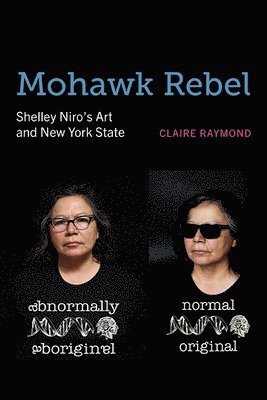 Claire Raymond - Mohawk Rebel, Inbunden