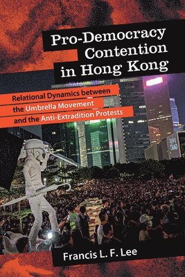 Francis L. F. Lee - Pro-Democracy Contention in Hong Kong, Häftad