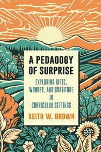 bokomslag Pedagogy of Surprise