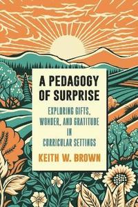 bokomslag Pedagogy of Surprise
