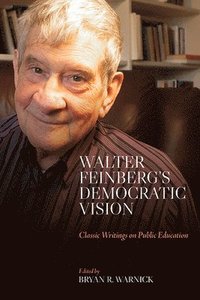 bokomslag Walter Feinberg's Democratic Vision