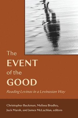 Christopher Buckman, Melissa Bradley, Jack Marsh, James McLachlan - Event of the Good, Inbunden
