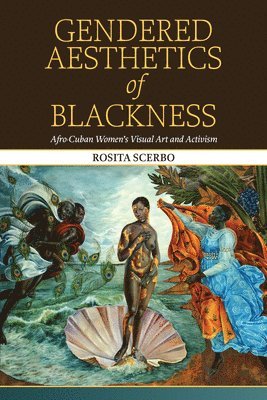 Rosita Scerbo - Gendered Aesthetics of Blackness, Häftad