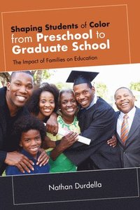 bokomslag Shaping Students of Color from Preschool to Graduate School