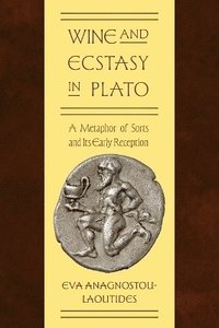 bokomslag Wine and Ecstasy in Plato