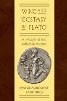 Eva Anagnostou-Laoutides - Wine and Ecstasy in Plato, Häftad