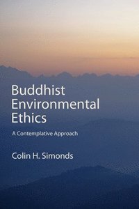 bokomslag Buddhist Environmental Ethics