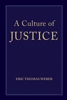 Eric Thomas Weber - Culture of Justice, Häftad