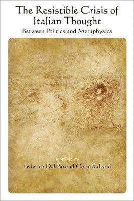 Federico Dal Bo, Carlo Salzani - Resistible Crisis of Italian Thought, Inbunden