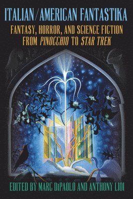 Marc DiPaolo, Anthony Lioi, Marc Dipaolo - Italian/American Fantastika, Inbunden
