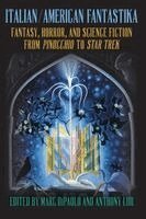 Marc DiPaolo, Anthony Lioi - Italian/American Fantastika, Häftad