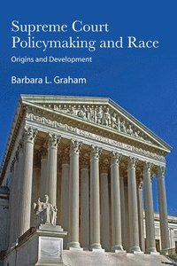 bokomslag Supreme Court Policymaking and Race