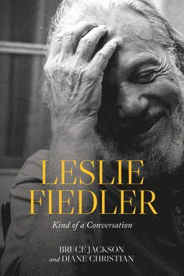 Bruce Jackson, Diane Christian - Leslie Fiedler, Häftad