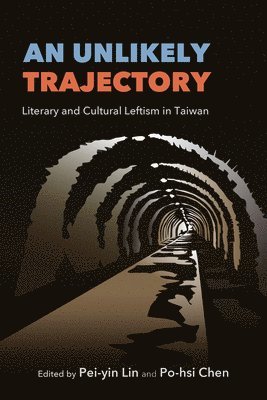 Po-hsi Chen, Pei-yin Lin - Unlikely Trajectory, Inbunden