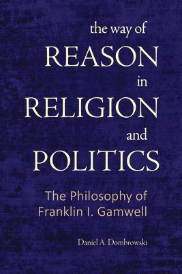 Way of Reason in Religion and Politics
