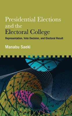 Presidential Elections and the Electoral College