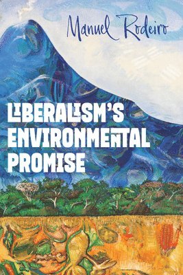 Liberalism's Environmental Promise