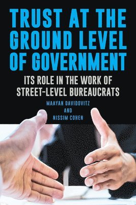 Maayan Davidovitz, Nissim Cohen - Trust at the Ground Level of Government, Inbunden