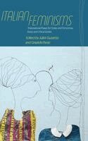Juliet Guzzetta, Graziella Parati - Italian Feminisms, Inbunden
