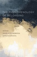 Danielle Petherbridge, Luna Dolezal - Phenomenology of Belonging, Inbunden
