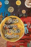 Chayanne Marcano, Vanessa K. Valdés - Black Puerto Rican Studies, Inbunden