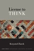 Krzysztof Ziarek - License to Think, Inbunden