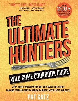 The Ultimate Hunters Wild Game Cookbook Guide 1