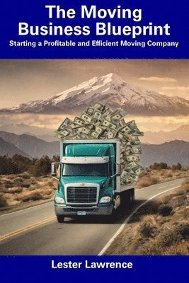 The Moving Business Blueprint 1