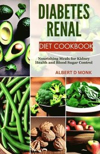 bokomslag Diabetes Renal Diet Cookbook