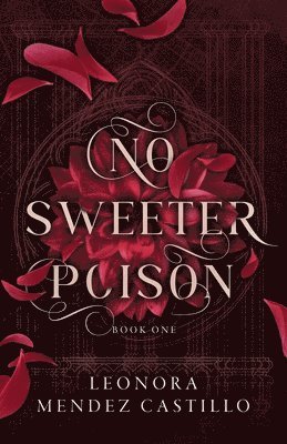 Leonora Mendez Castillo - No Sweeter Poison, Häftad