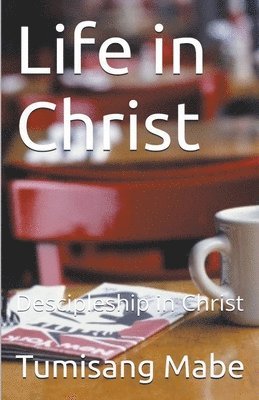 Life in Christ 1