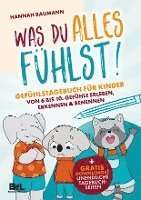 bokomslag Gefühlstagebuch für Kinder von 6 bis 10 - WAS DU ALLES FÜHLST! Gefühle erleben, erkennen & benennen