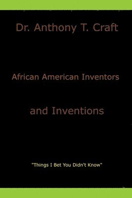 bokomslag African American Inventors and Inventions