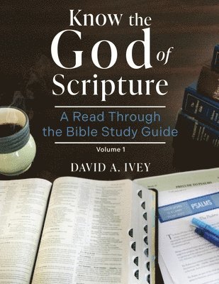 Know the God of Scripture 1