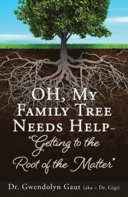 bokomslag OH, My Family Tree Needs Help-
