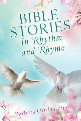 BIBLE STORIES In Rhythm and Rhyme 1