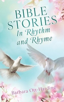 BIBLE STORIES In Rhythm and Rhyme 1