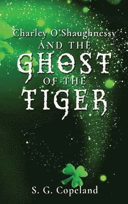 bokomslag Charley O'Shaughnessy and the Ghost of the Tiger