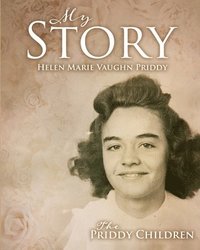 bokomslag My Story: Helen Marie Vaughn Priddy