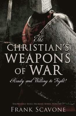 bokomslag The Christian's Weapons of War