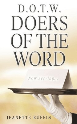 D.O.T.W. Doers of the Word 1