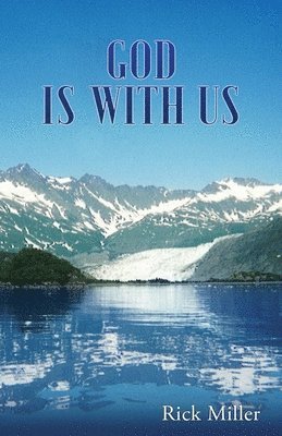 Rick Miller - God Is with Us, Häftad