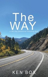 bokomslag The Way: A 365 Day Devotional Following God