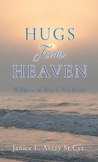 bokomslag Hugs from Heaven: Walks on the Beach With Brian