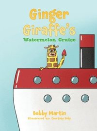 bokomslag Ginger Giraffe's Watermelon Cruise