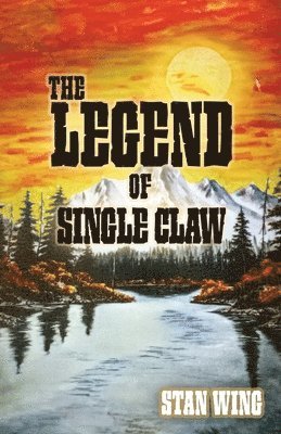 bokomslag The Legend of Single Claw