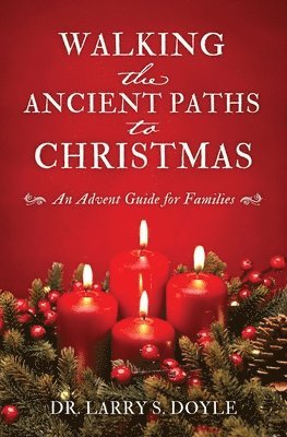 Walking the Ancient Paths to Christmas 1