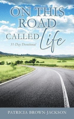 On This Road Called Life 1