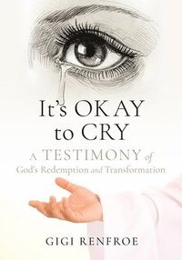 bokomslag It's Okay to Cry