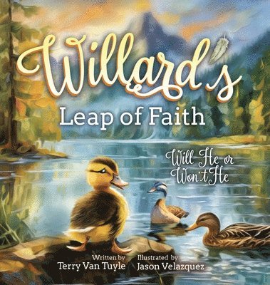 bokomslag Willard's Leap of Faith: Will He or Won't He